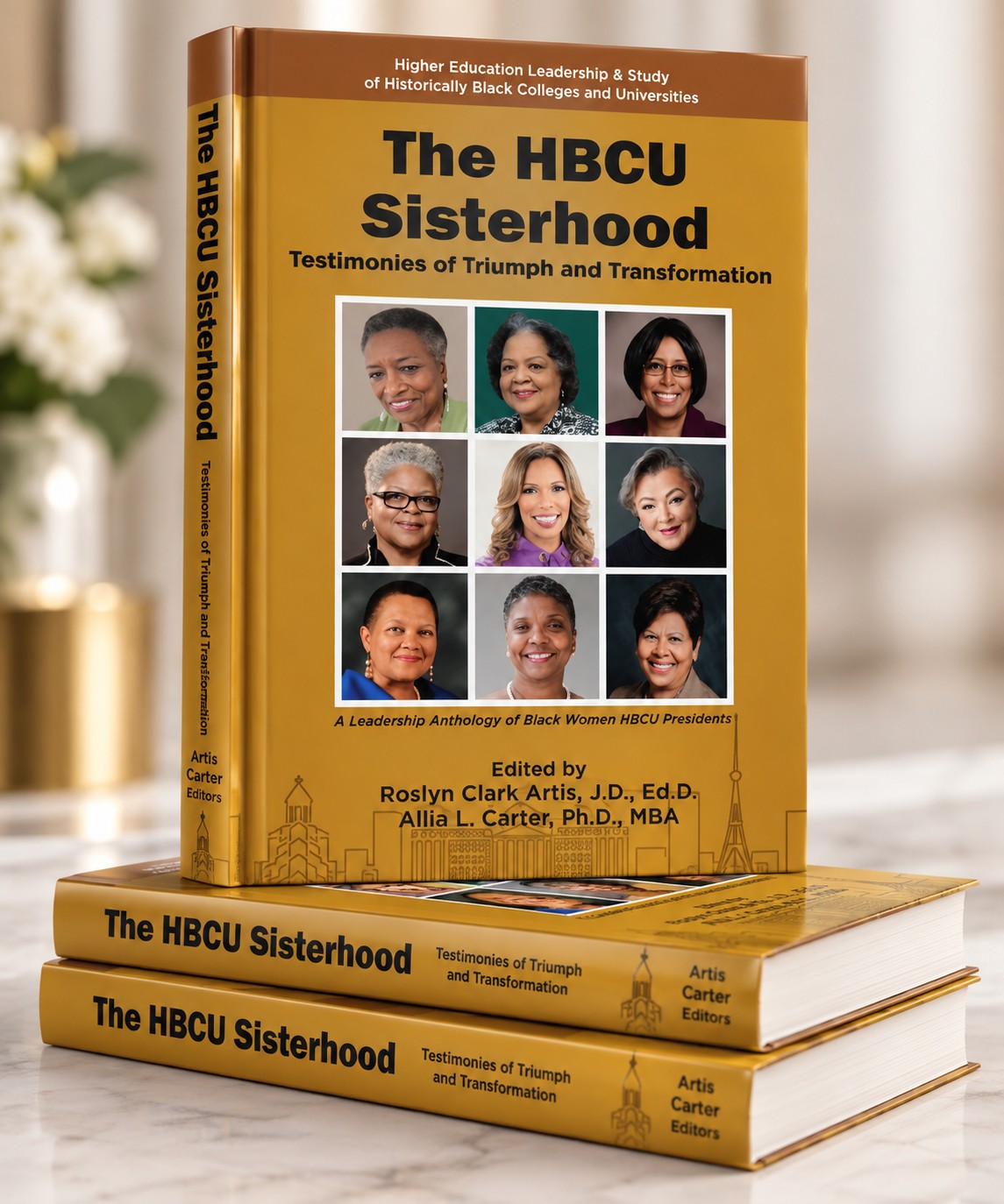 The HBCU Sisterhood: Testimonies of Triumph and Transformation, edited by Roslyn Clark Artis and Allia L. Carter.